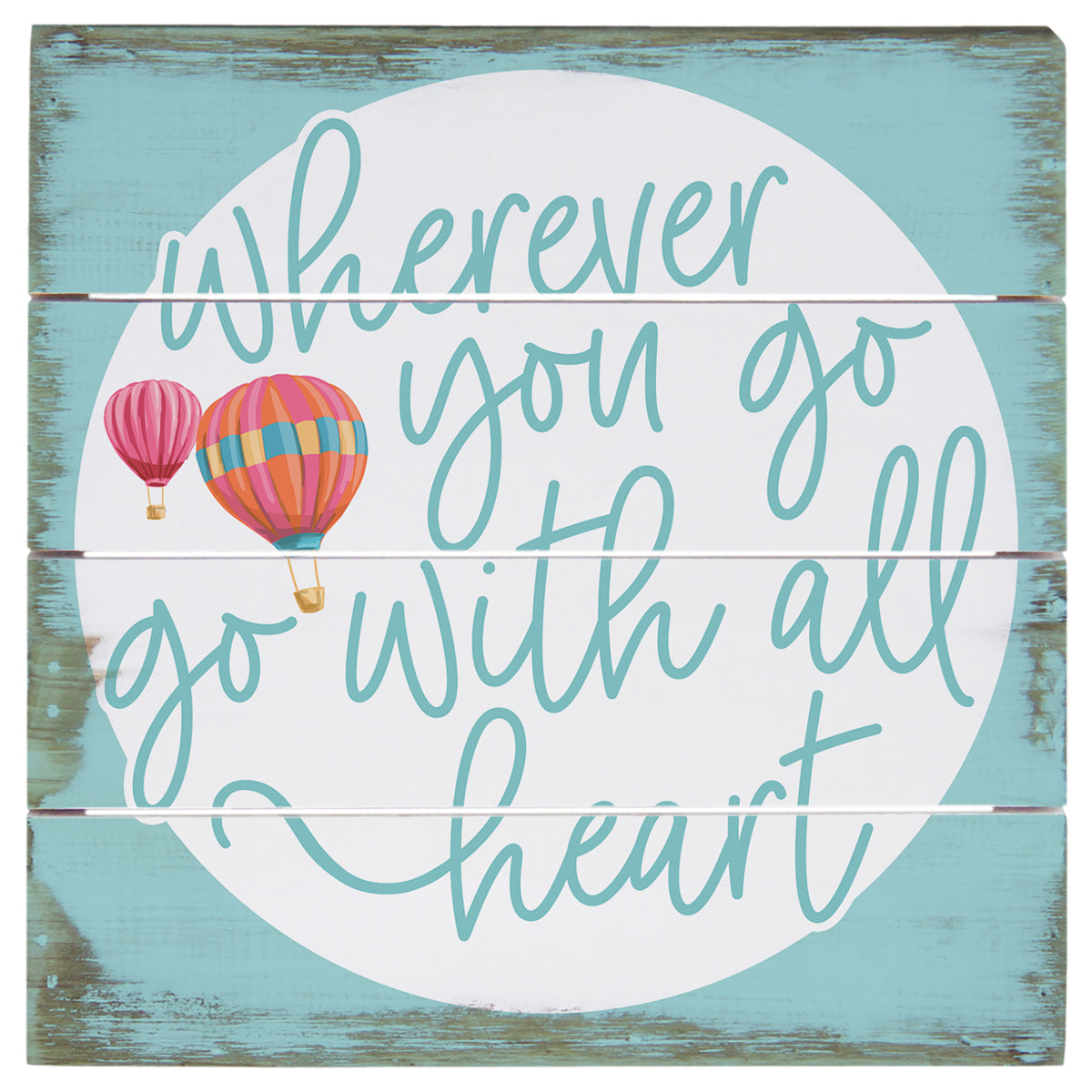 Wherever You Go Balloons 6"