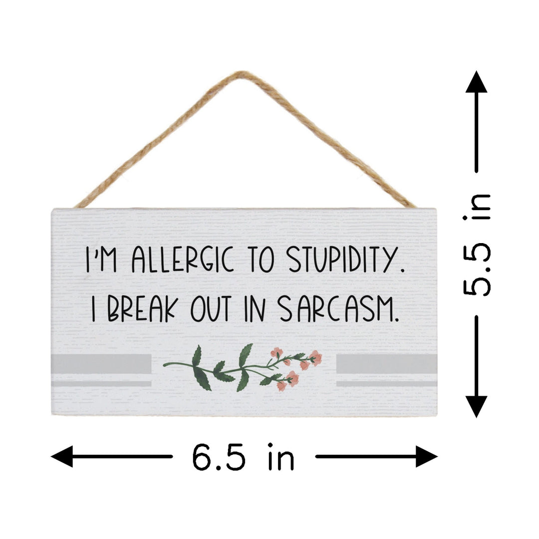 Allergic To Stupidity