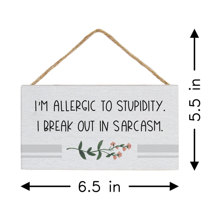 Allergic To Stupidity