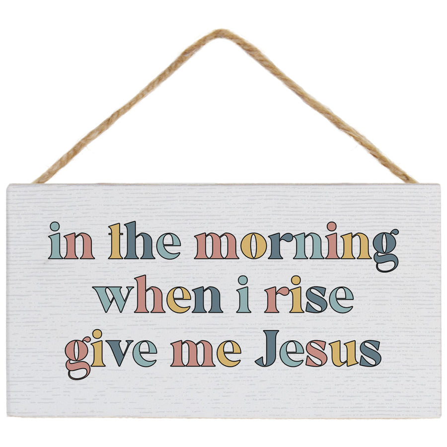 Morning Give Me Jesus