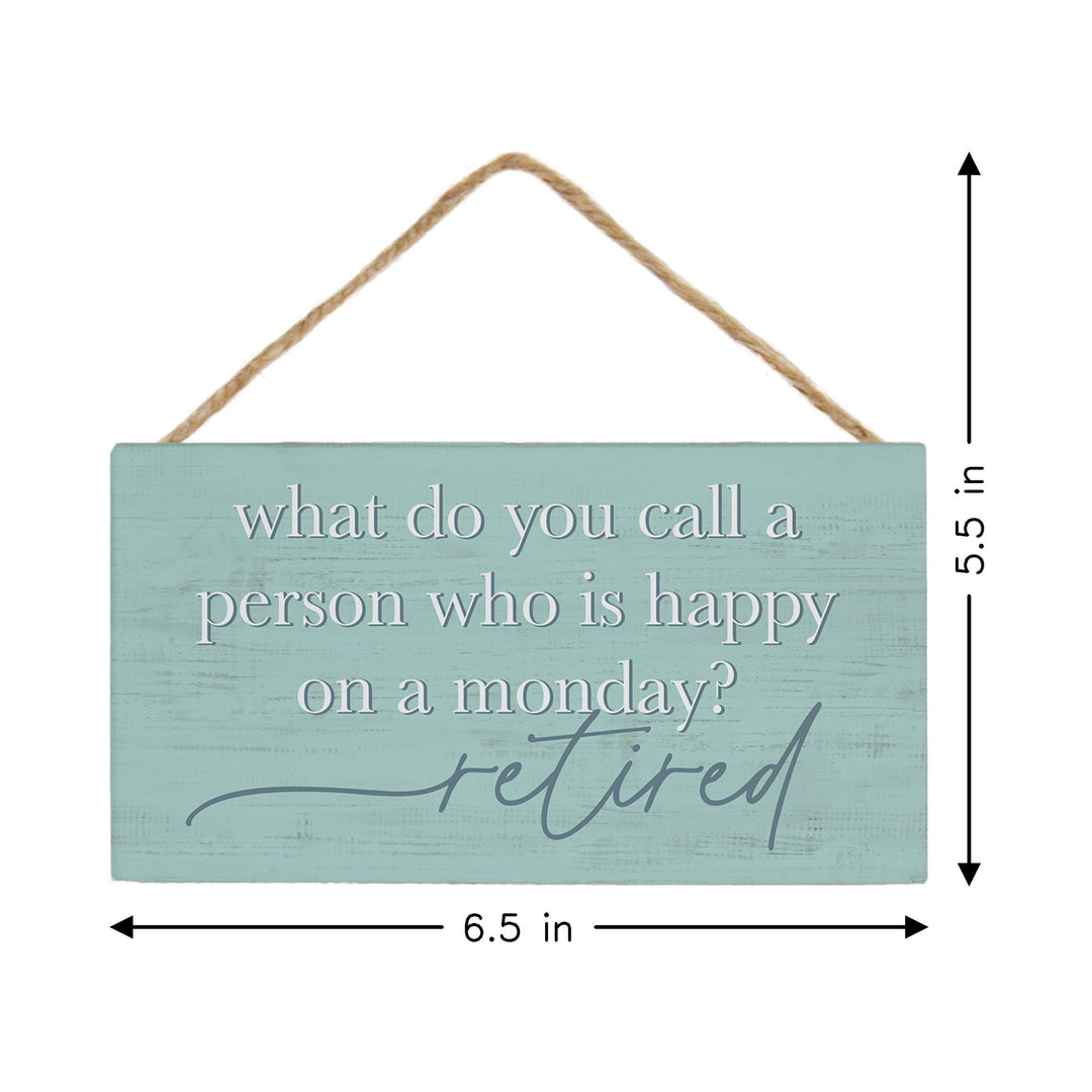 Happy Monday Retired