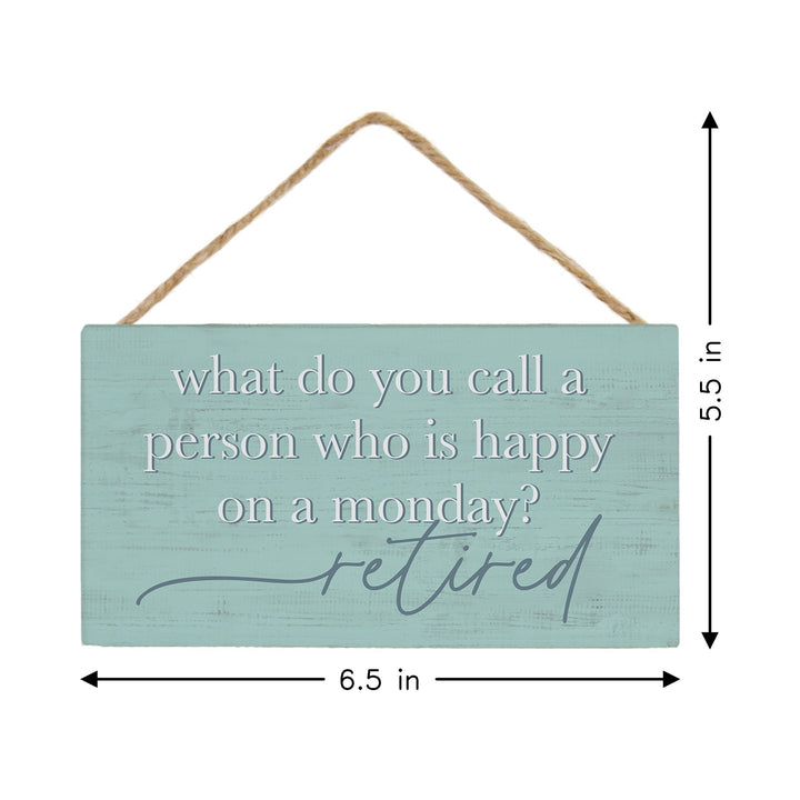 Happy Monday Retired