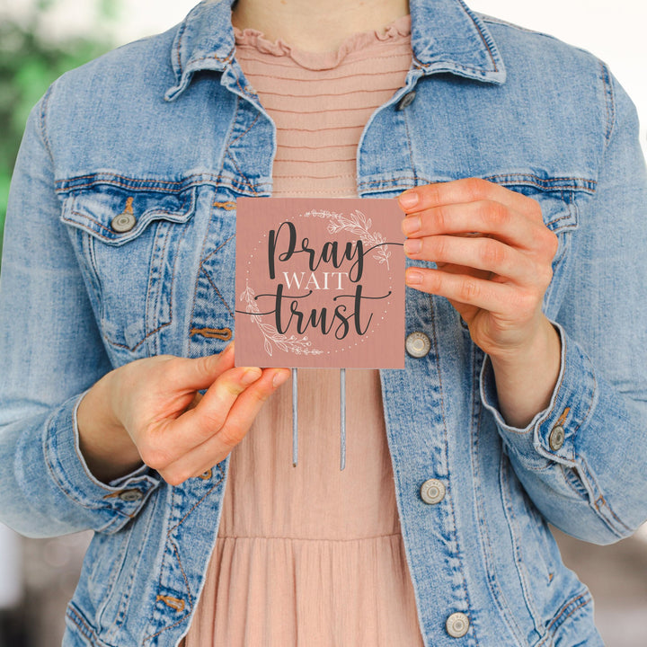 Pray Wait Trust