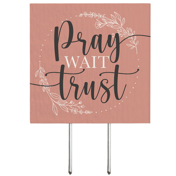 Pray Wait Trust