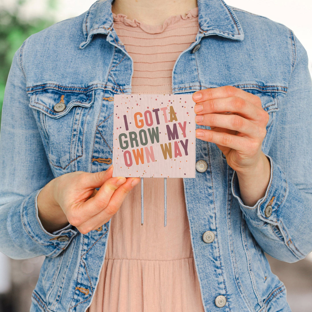 Grow My Own Way