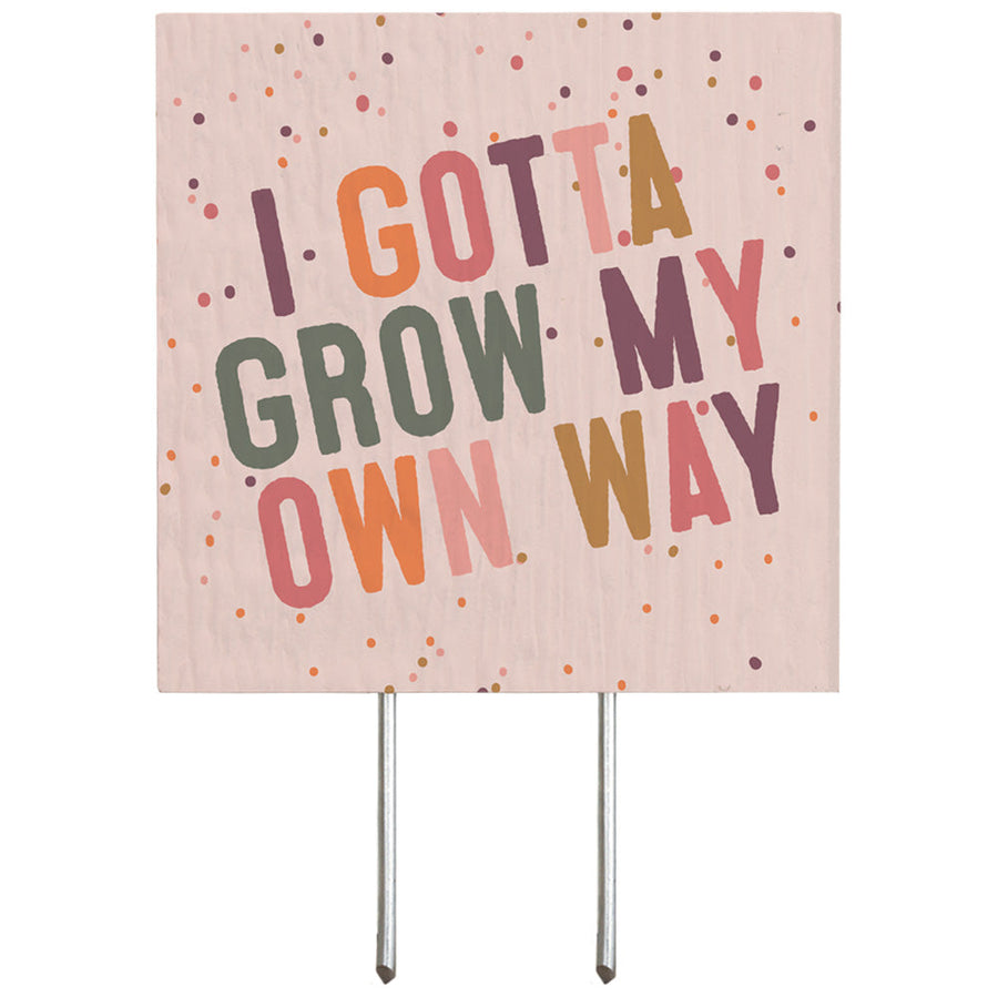 Grow My Own Way