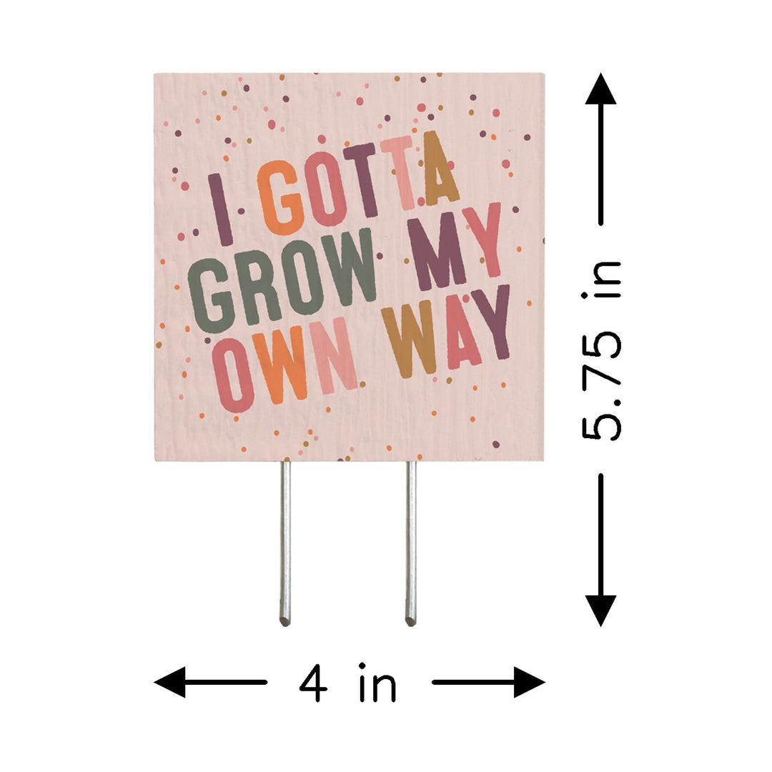 Grow My Own Way