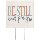 Be Still And Pray