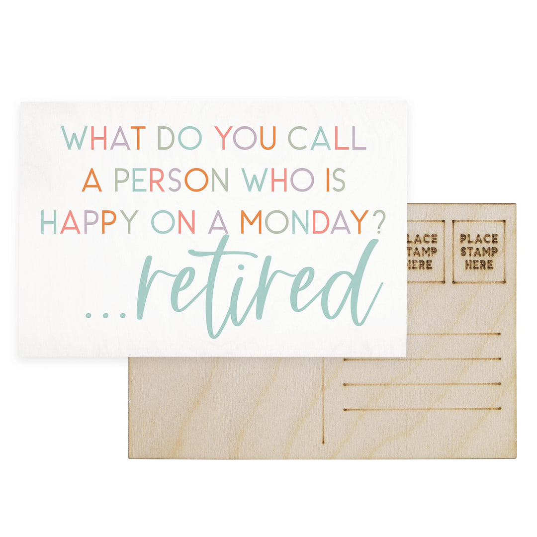 Happy Monday Retired