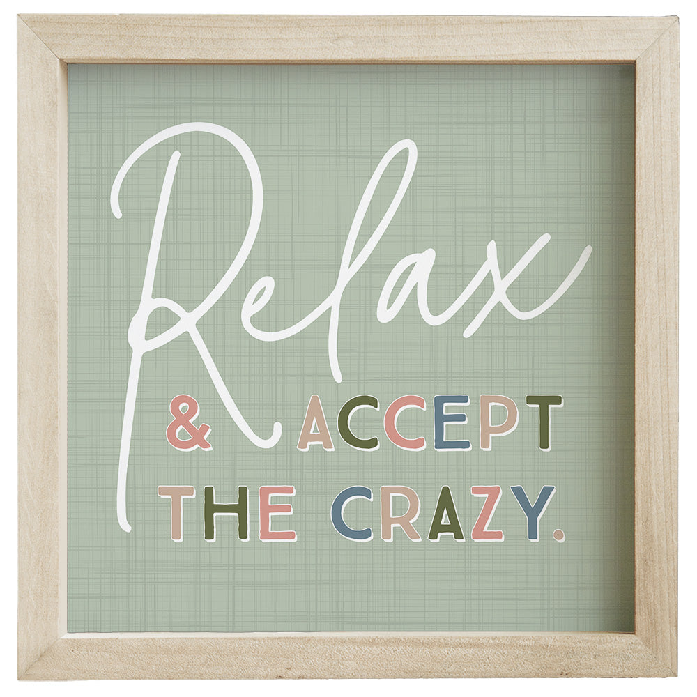 Relax Accept Crazy 