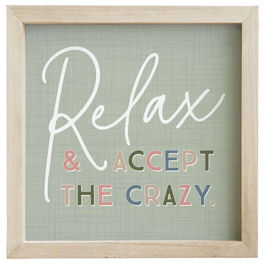 Relax Accept Crazy 