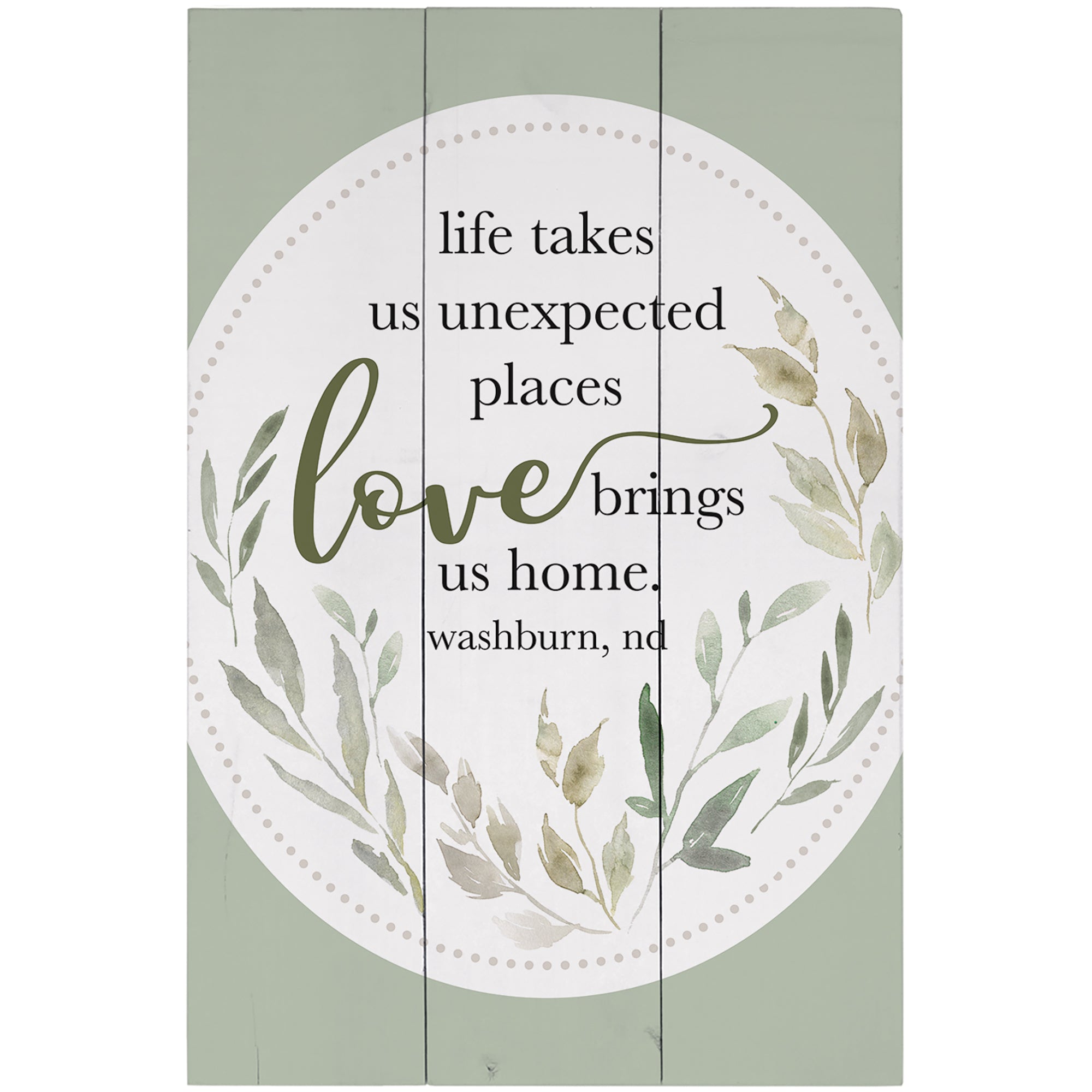 Life Takes Us Leaves LOC