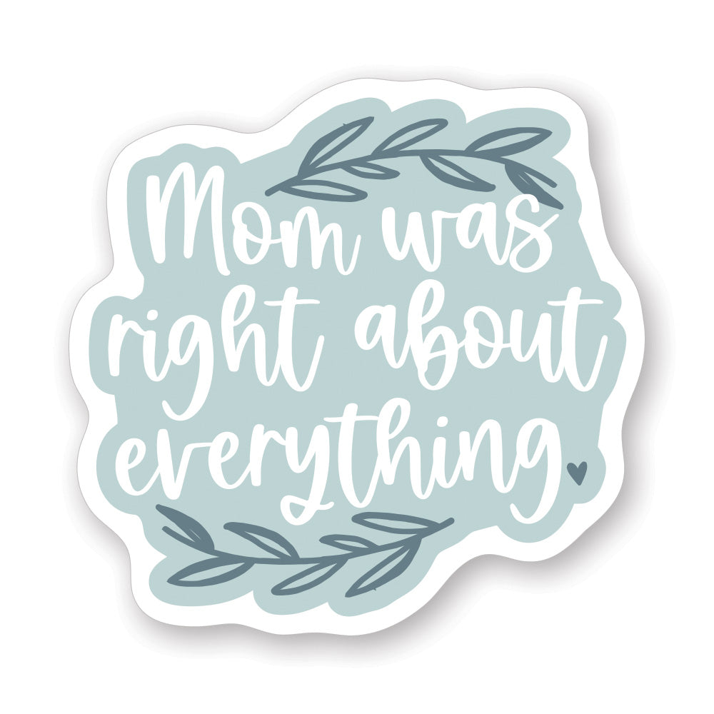 Mom Was Right