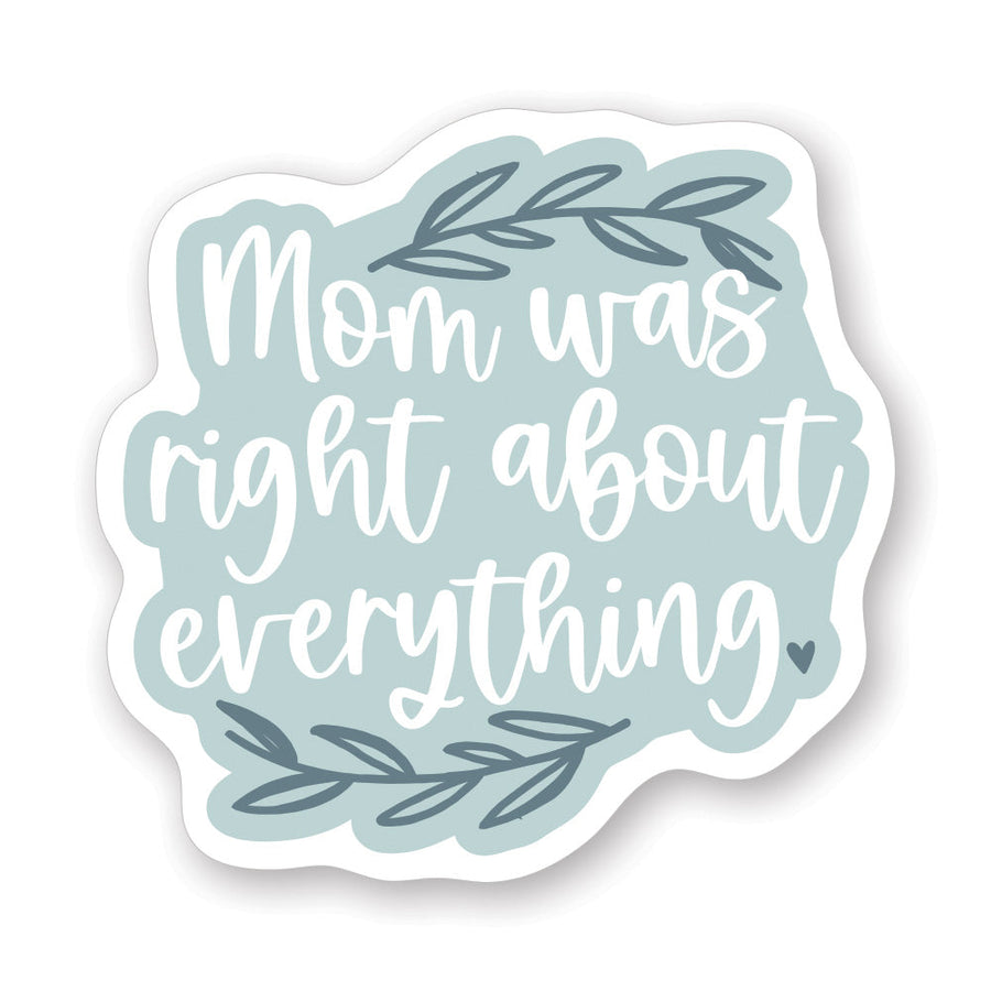 Mom Was Right