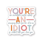 You're An Idiot PER