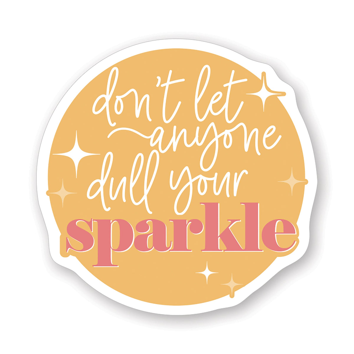 Dull Your Sparkle