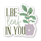 Be-leaf In You