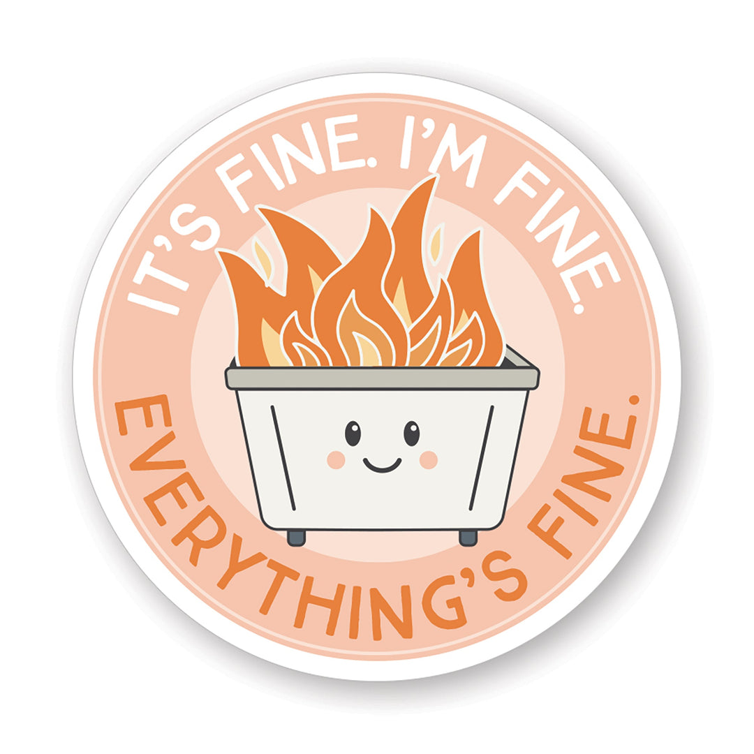 I'm Fine Dumpster Fire
