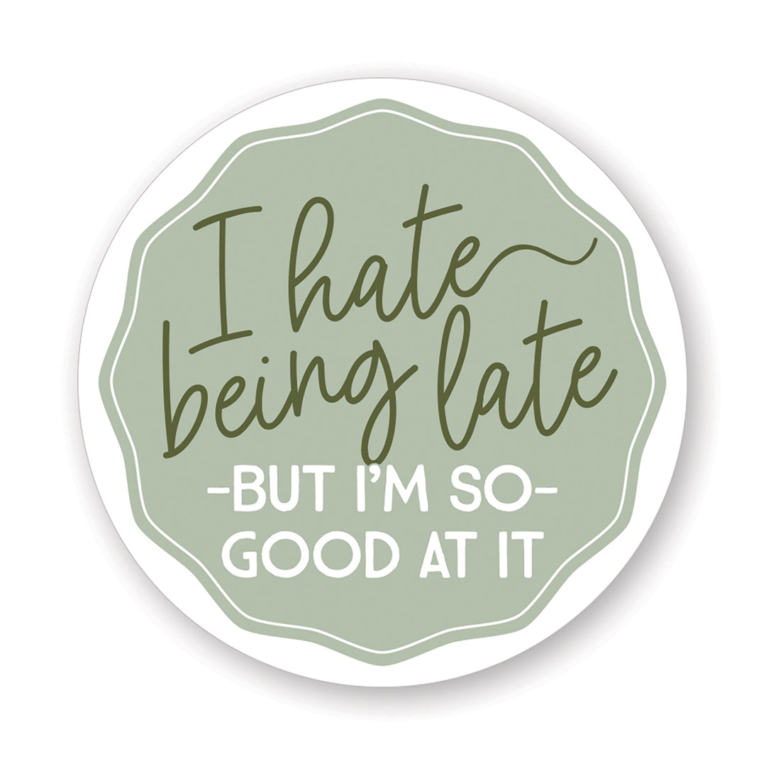 Hate Being Late Green