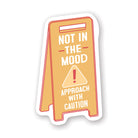 Not In Mood Sign