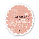 Not Arguing Explaining