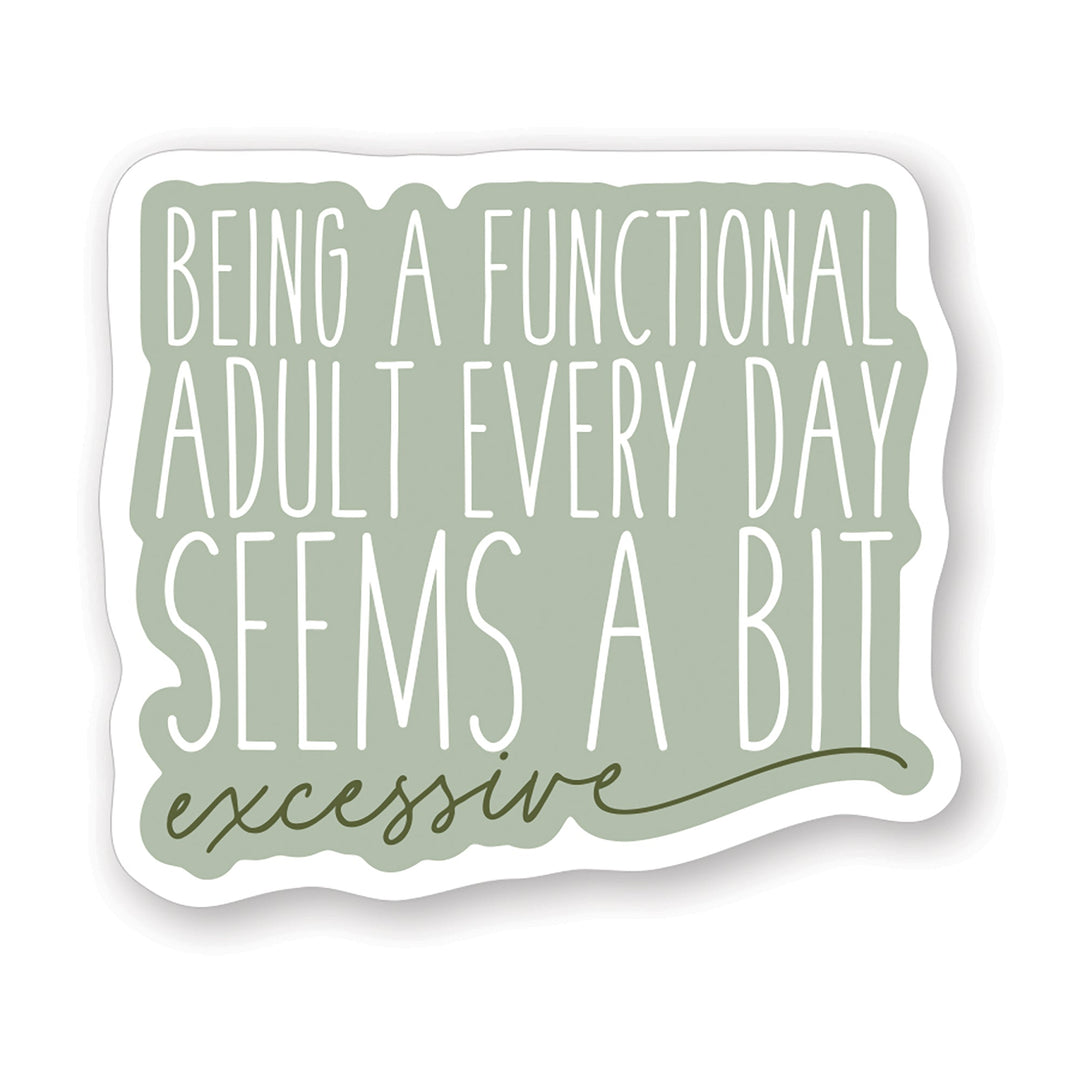 Functional Adult Excessive