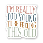 Too Young This Old