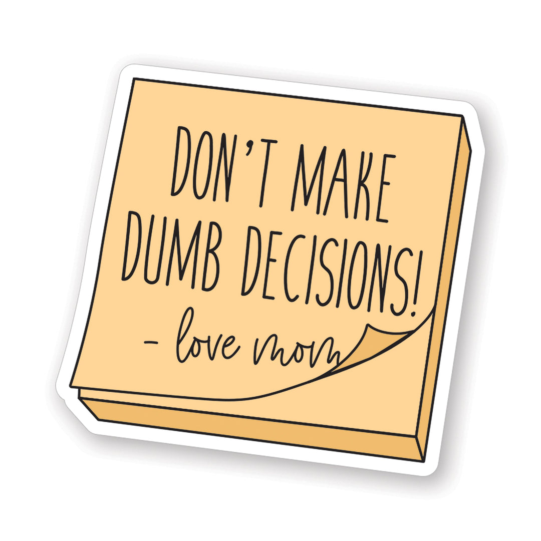 Dumb Decisions Mom