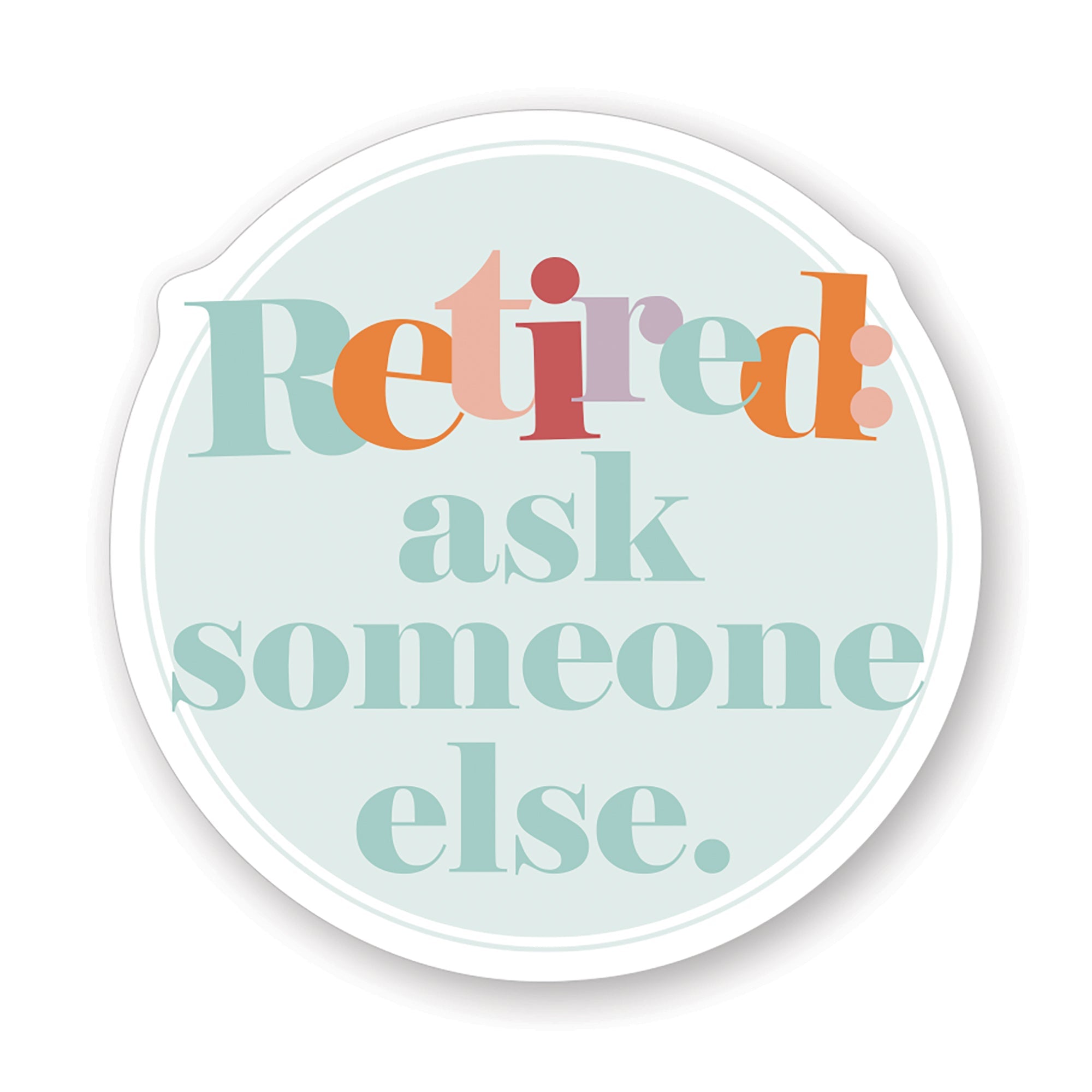 Retired Someone Else