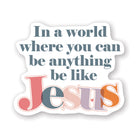 Be Like Jesus
