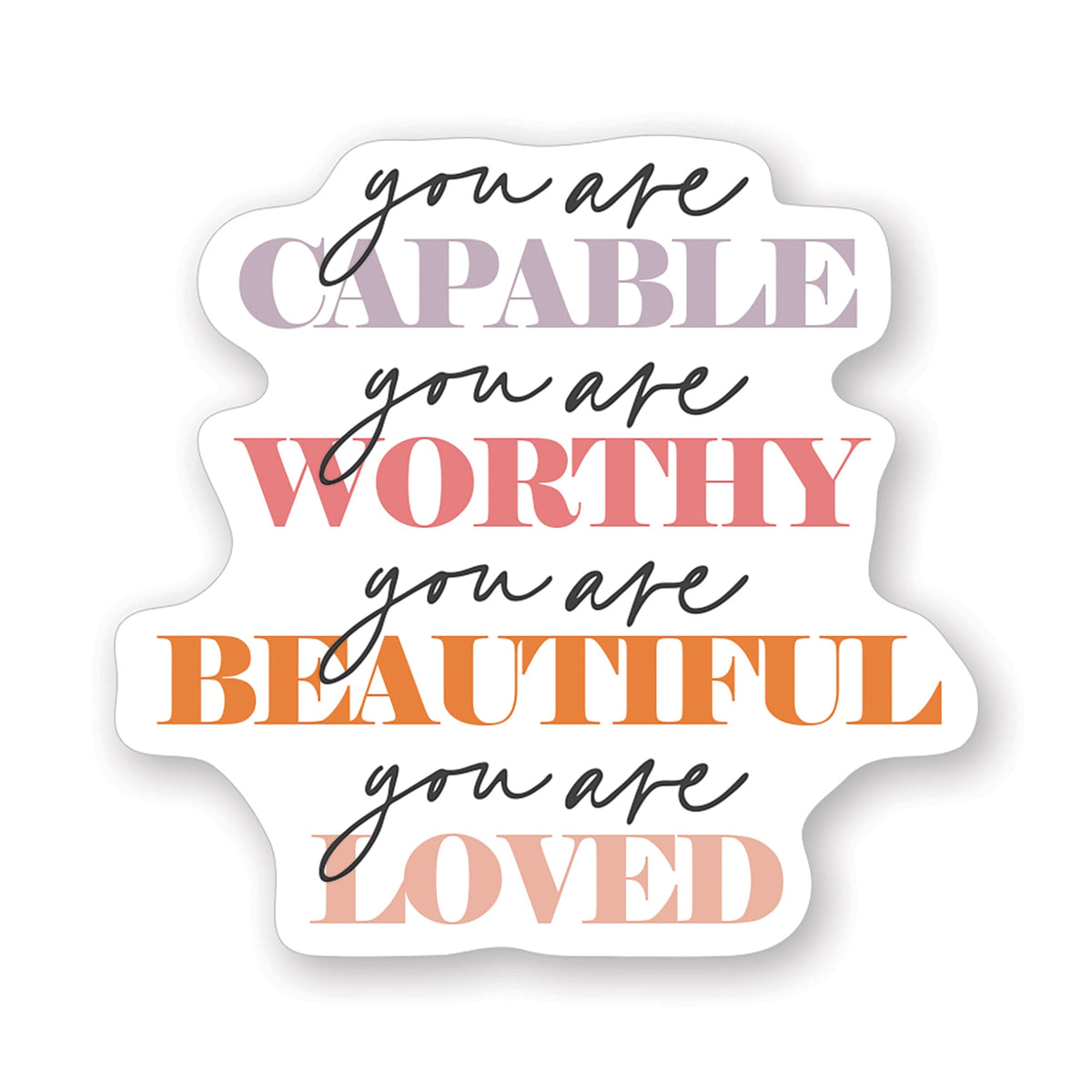 You Are Capable Worthy