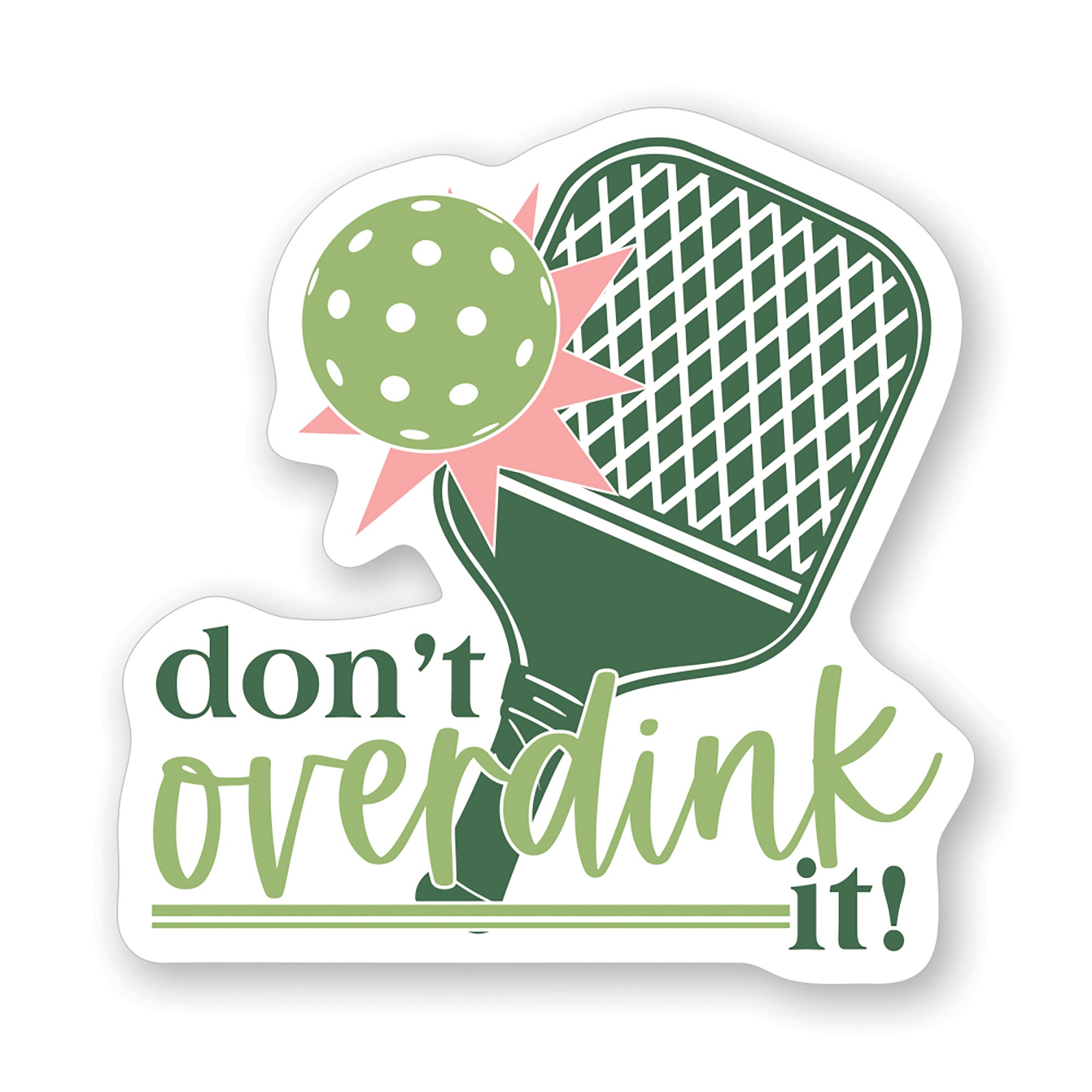 Don't Overdink It