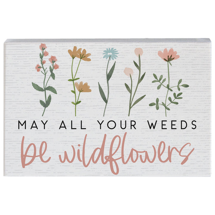 Weeds Be Wildflowers