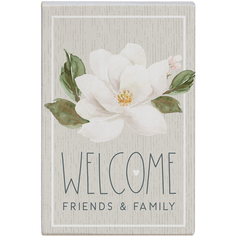 Welcome Friends Magnolia