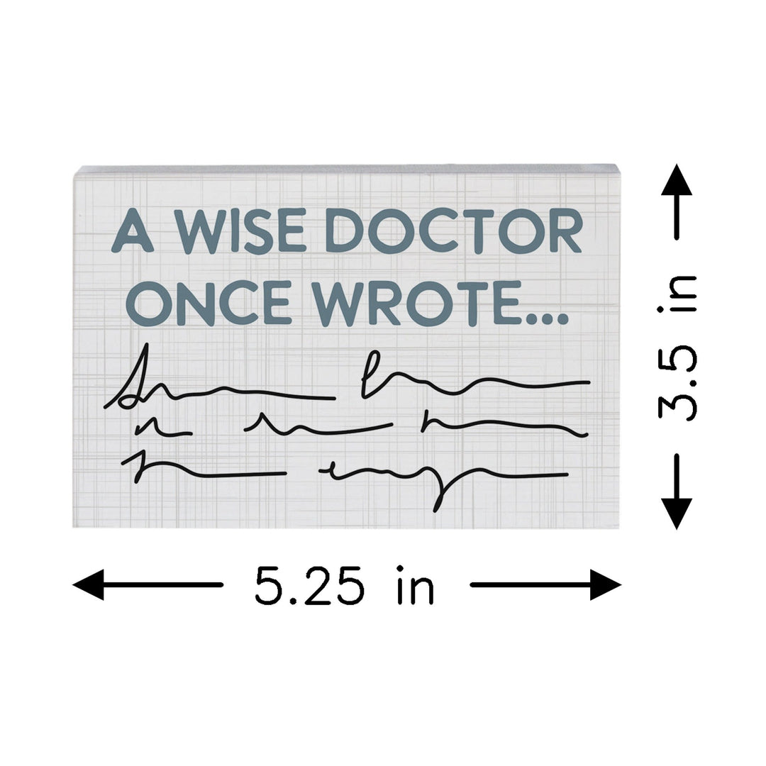 Wise Doctor Wrote