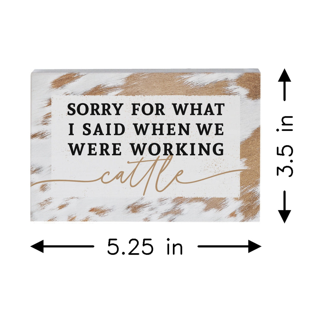 Sorry Working Cattle