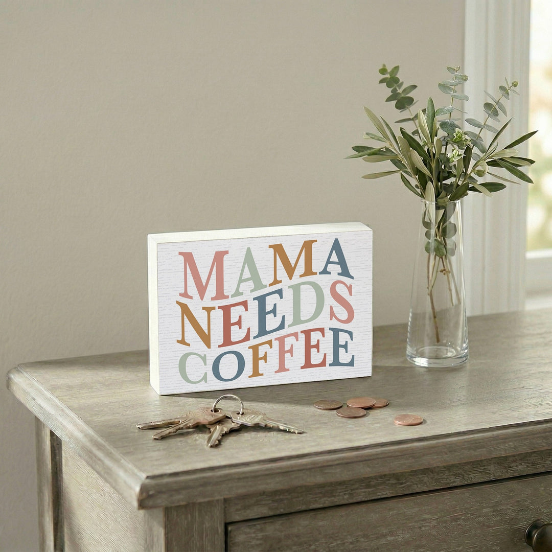 Mama Needs Coffee