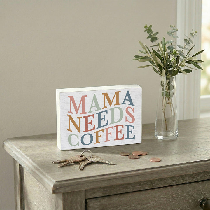 Mama Needs Coffee