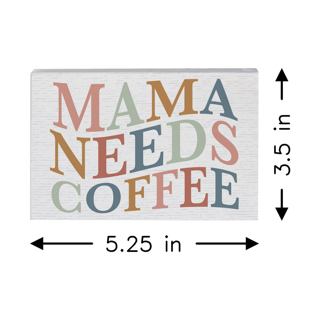 Mama Needs Coffee
