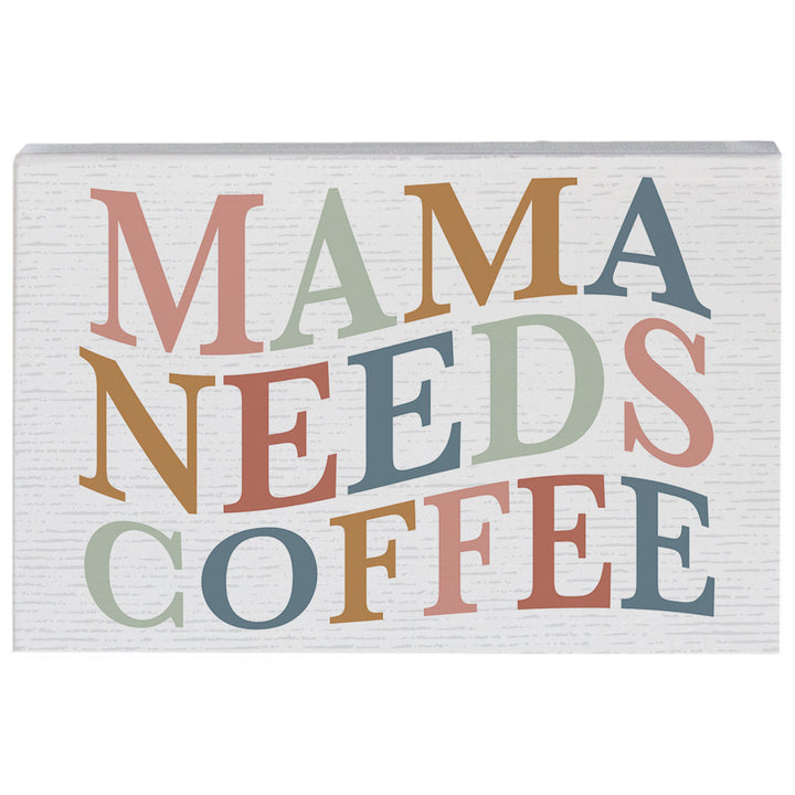 Mama Needs Coffee