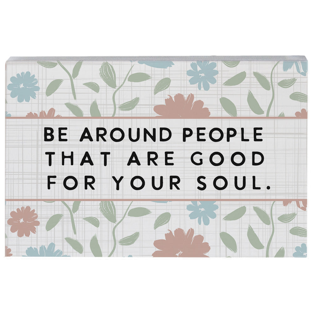 Be Around People