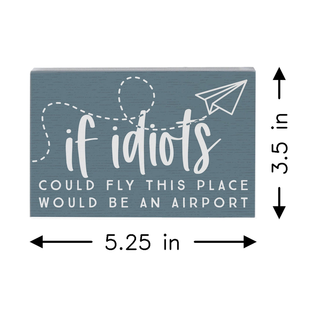 If Idiots Could Fly