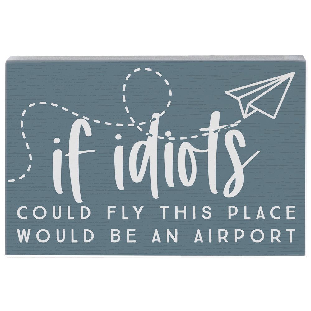 If Idiots Could Fly