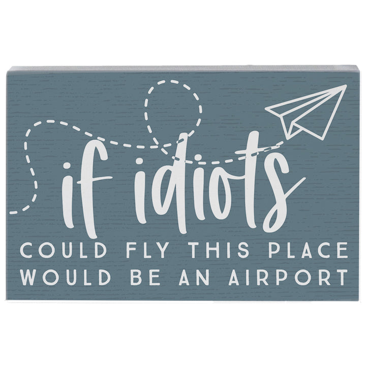 If Idiots Could Fly