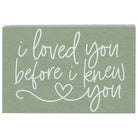 Loved Before I Knew