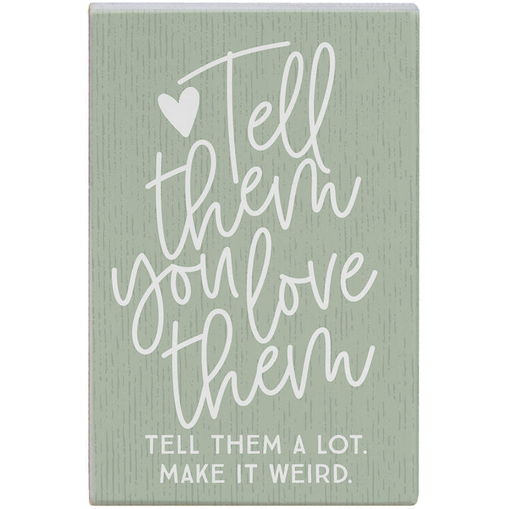 Tell Them You Love