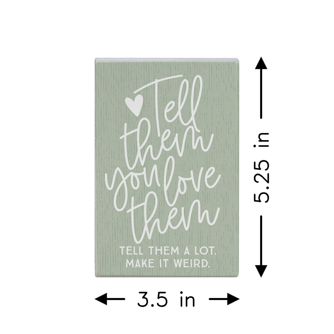 Tell Them You Love
