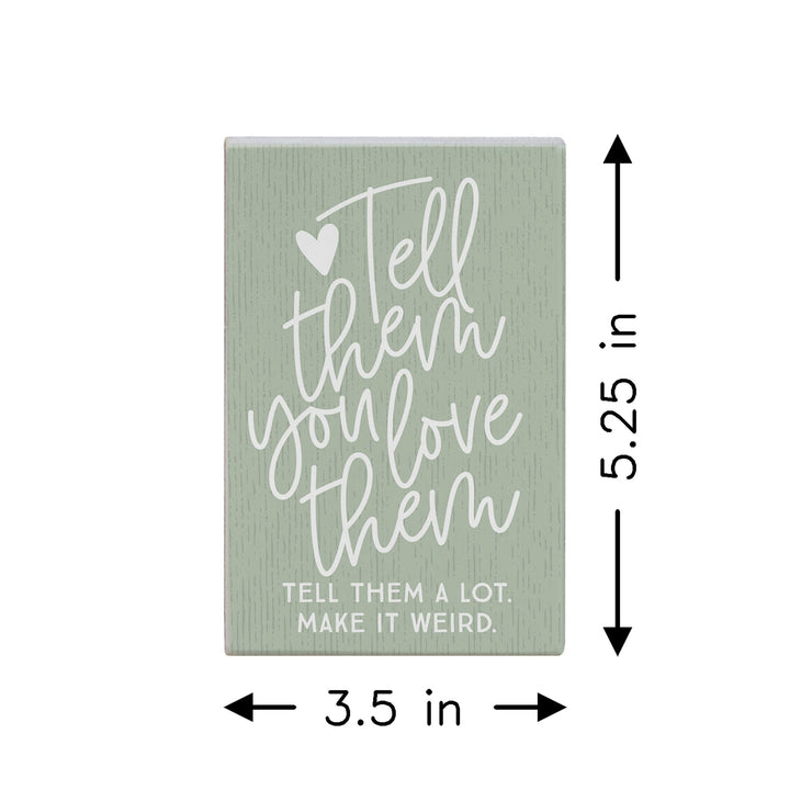 Tell Them You Love
