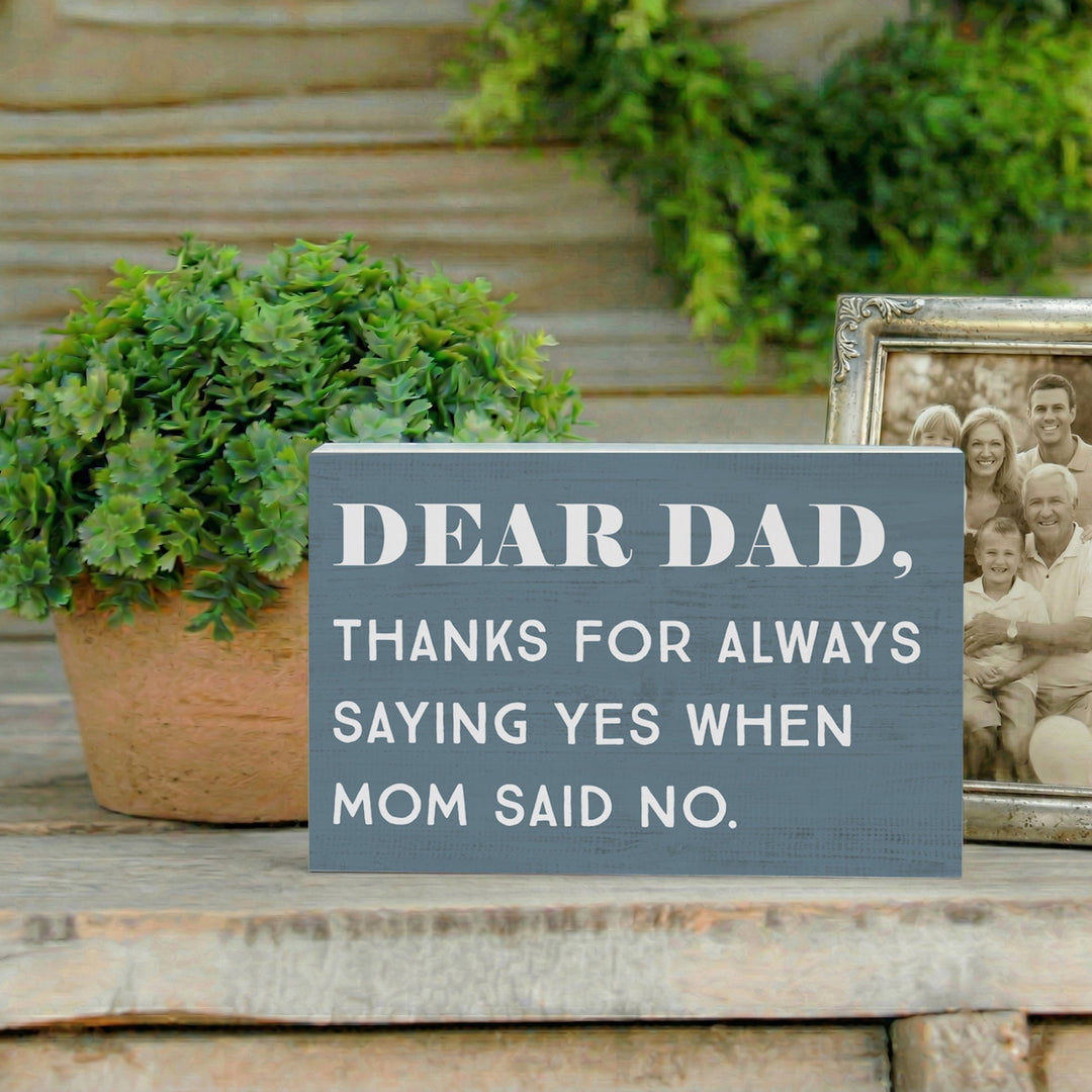 Dad Yes Mom No