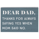 Dad Yes Mom No